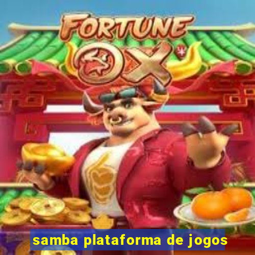 samba plataforma de jogos