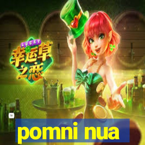 pomni nua