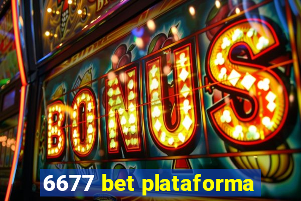 6677 bet plataforma