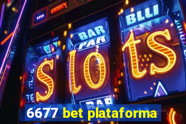 6677 bet plataforma