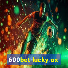 600bet-lucky ox