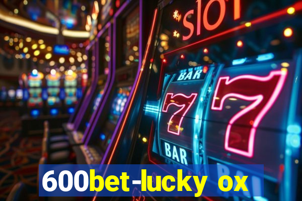 600bet-lucky ox