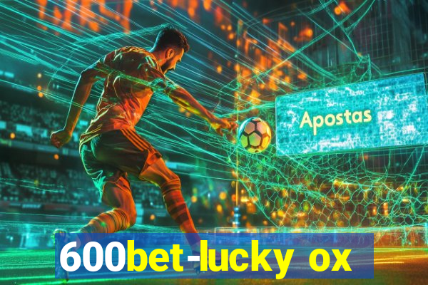 600bet-lucky ox