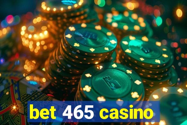 bet 465 casino