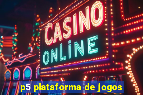 p5 plataforma de jogos