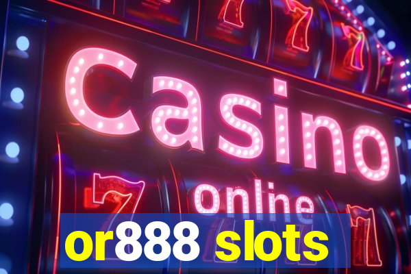 or888 slots