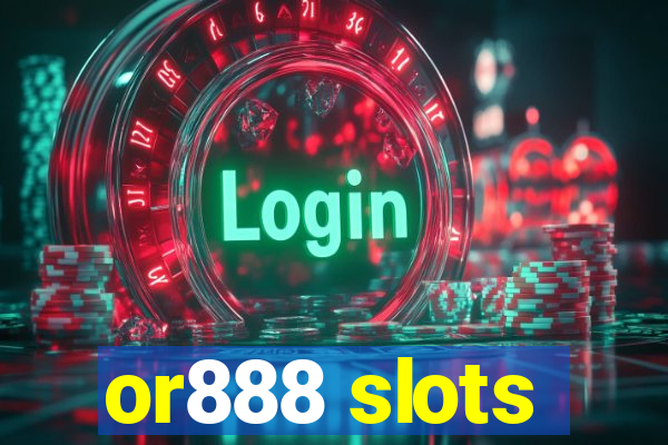 or888 slots