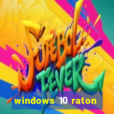 windows 10 raton