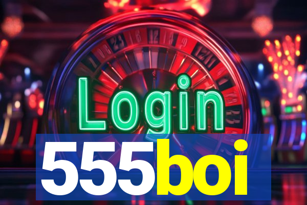 555boi