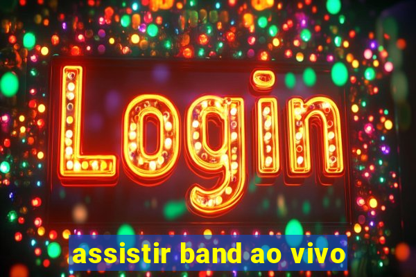 assistir band ao vivo