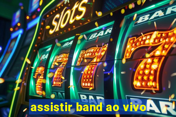 assistir band ao vivo