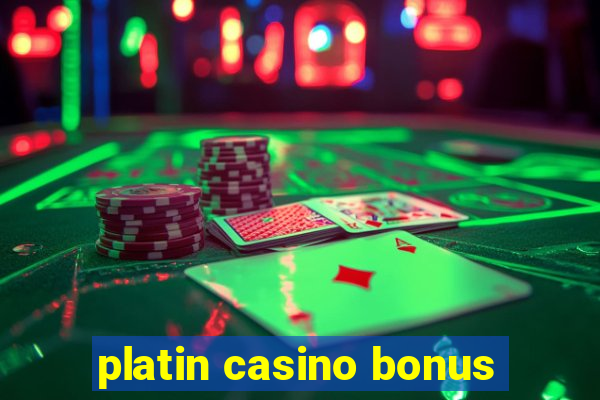 platin casino bonus