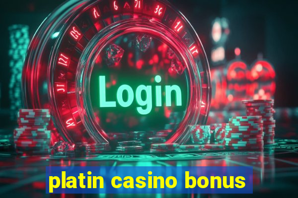 platin casino bonus