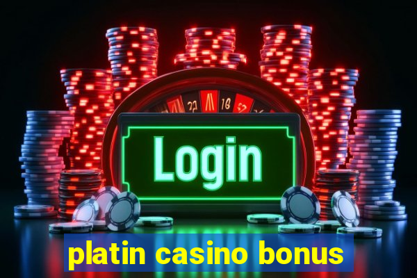 platin casino bonus