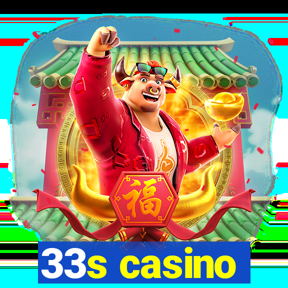 33s casino