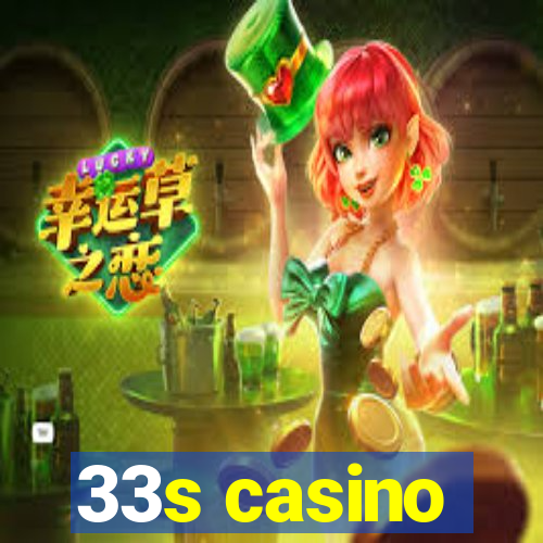 33s casino