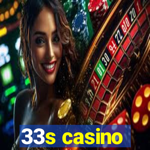 33s casino