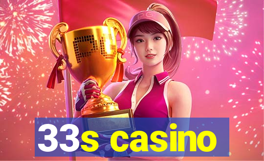 33s casino