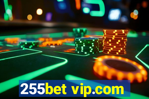 255bet vip.com