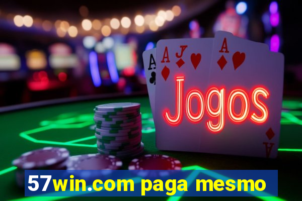 57win.com paga mesmo