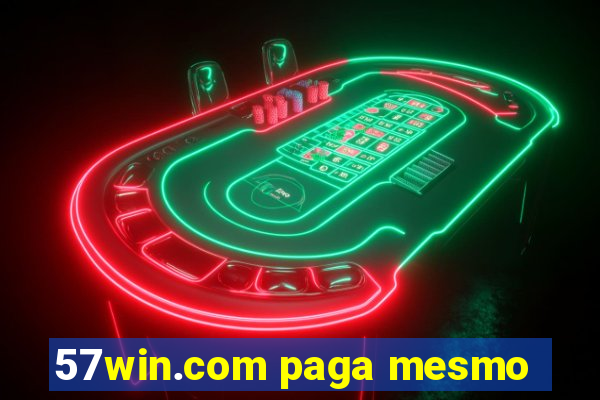 57win.com paga mesmo