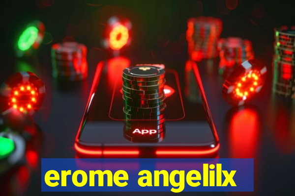 erome angelilx