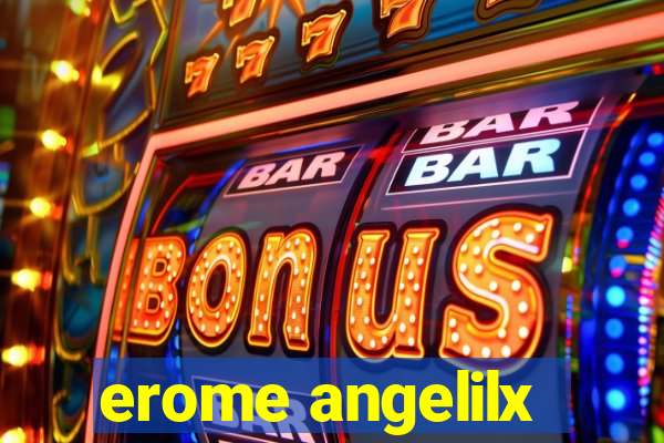 erome angelilx