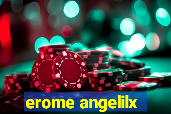 erome angelilx