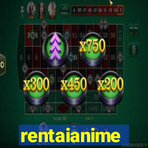 rentaianime