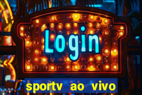 sportv ao vivo online multi