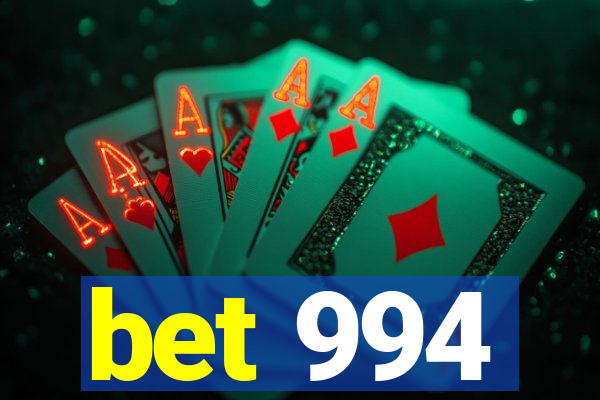 bet 994