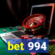 bet 994