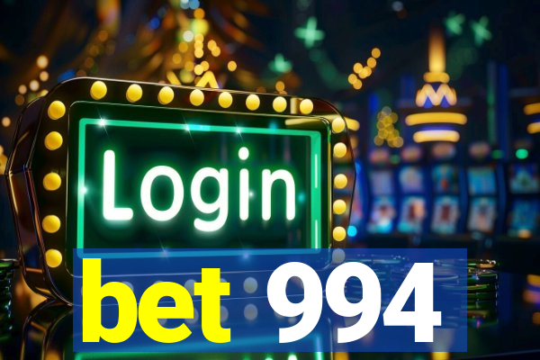 bet 994