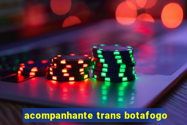 acompanhante trans botafogo