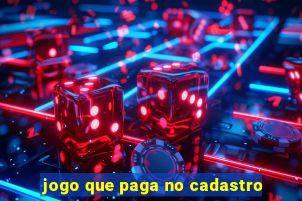 jogo que paga no cadastro