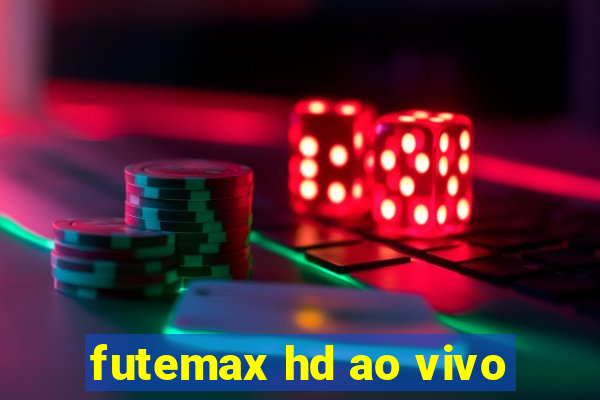 futemax hd ao vivo