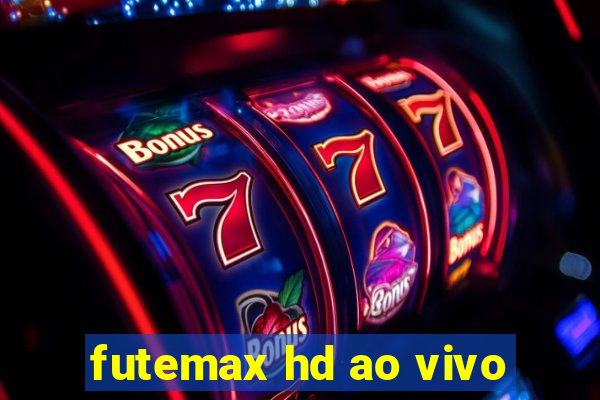 futemax hd ao vivo