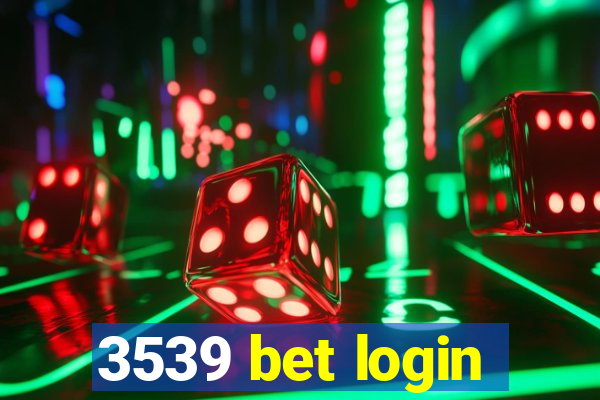 3539 bet login