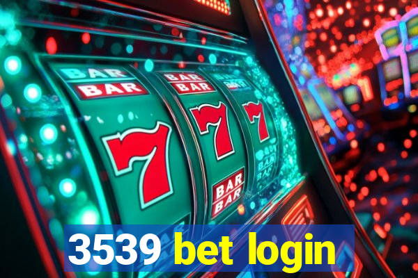 3539 bet login