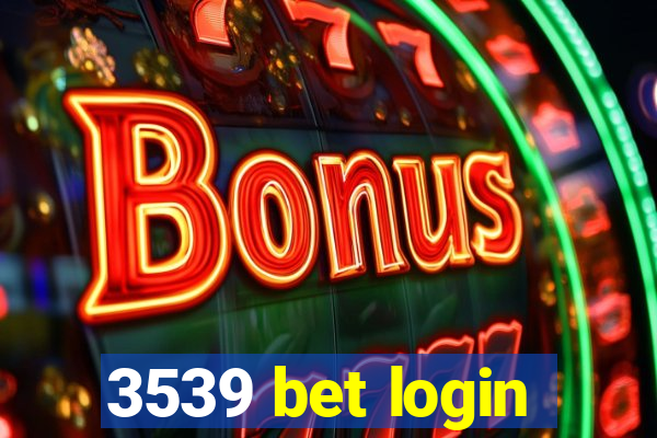 3539 bet login