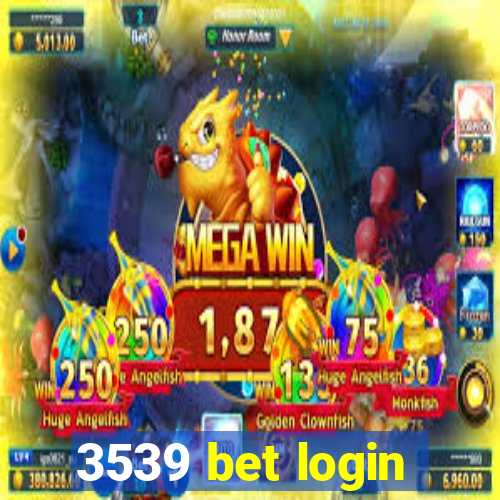 3539 bet login