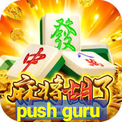 push guru