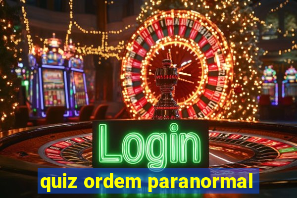 quiz ordem paranormal