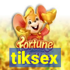 tiksex