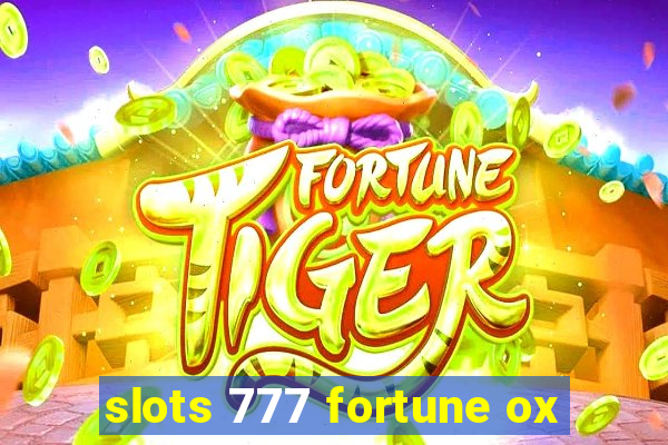 slots 777 fortune ox