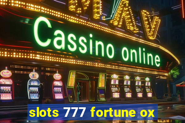 slots 777 fortune ox