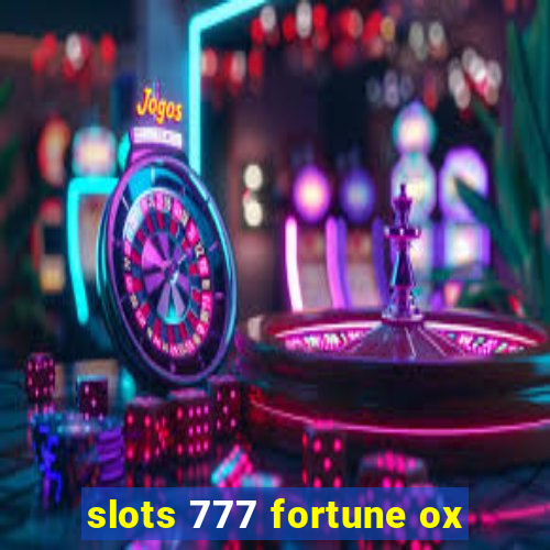 slots 777 fortune ox