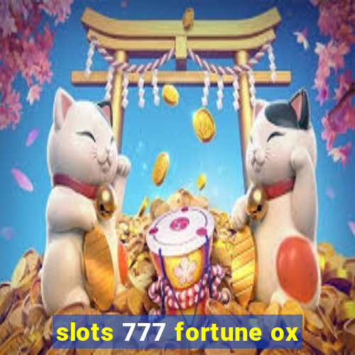 slots 777 fortune ox