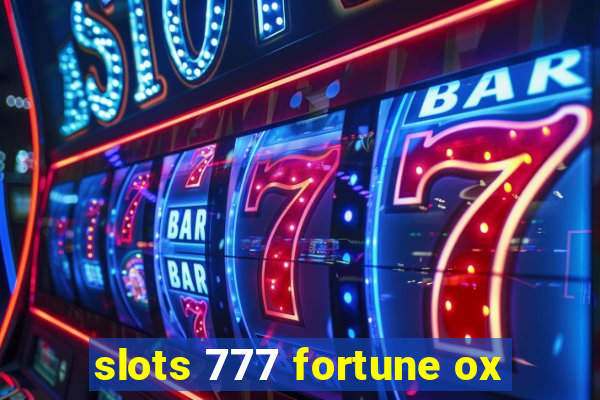 slots 777 fortune ox