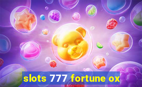 slots 777 fortune ox